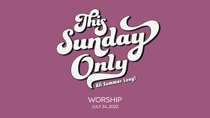 Sermon - July 24