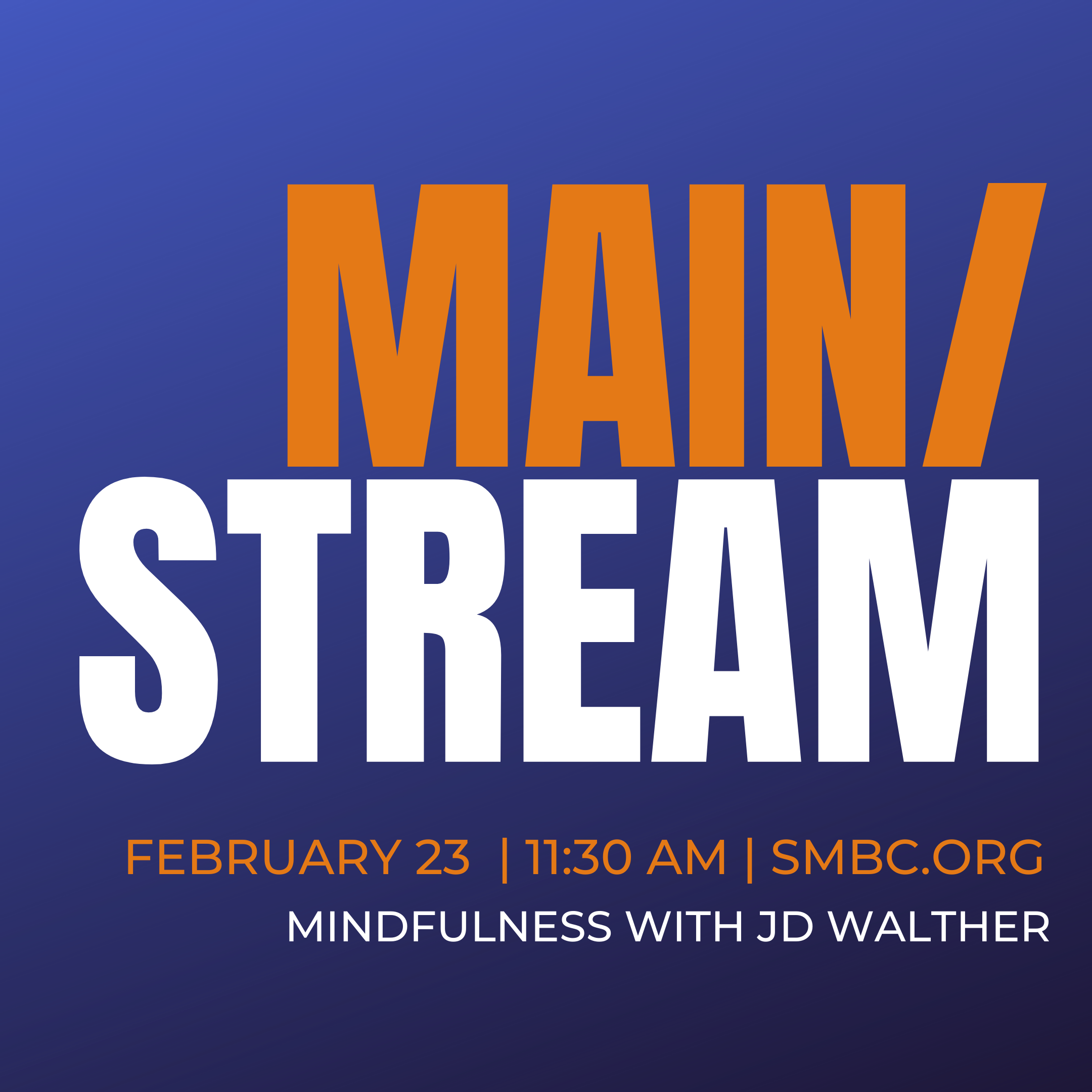 Main/Stream: Mindfulness with JD Walther