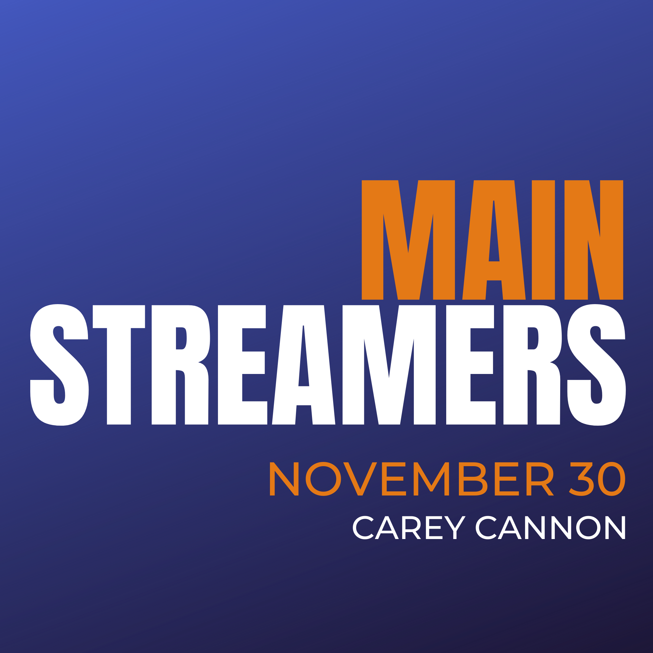 Final Mainstreamers of 2021: Carey Cannon
